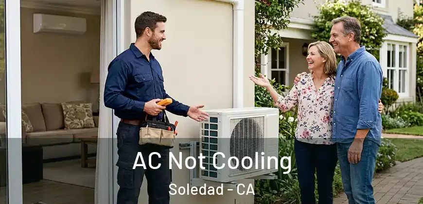 AC Not Cooling Soledad - CA