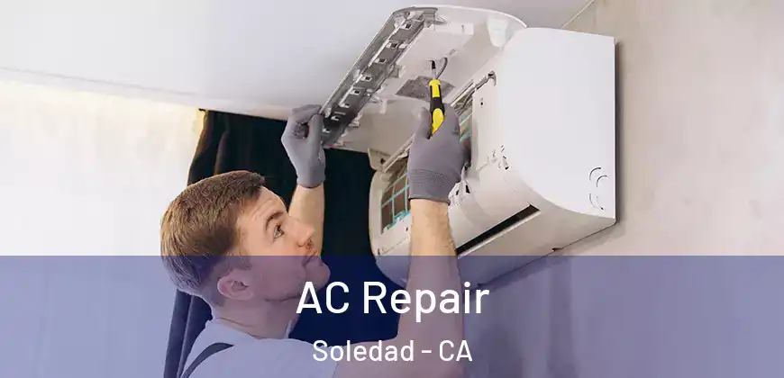 AC Repair Soledad - CA