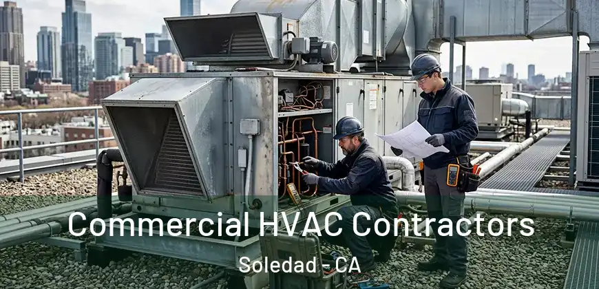 Commercial HVAC Contractors Soledad - CA